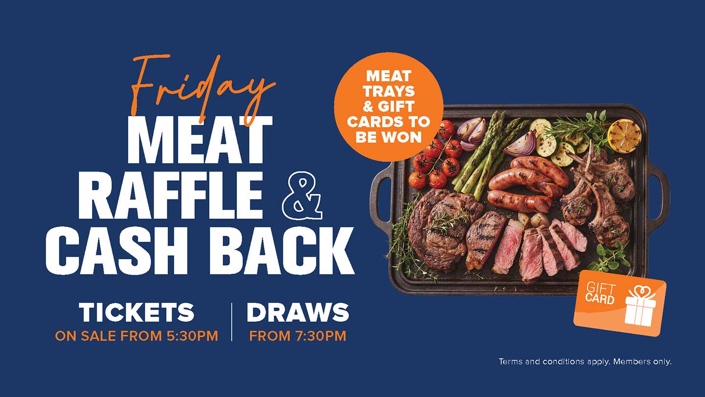 MEAT RAFFLE & CASH BACK